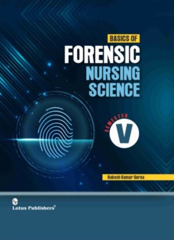 Introduction To Forensic Nursing & Indian Law
